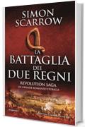 Revolution saga. La battaglia dei due regni