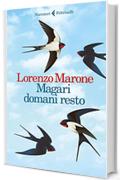 Magari domani resto