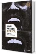 Africa: Biografia di un continente