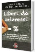 Liberi da interessi. Il debito pubblico italiano spiegato ai bambini, ai ragazzi e anche ai loro genitori