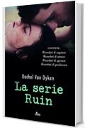 La serie Ruin: Ricordati di sognare - Ricordati di amare - Ricordati di perdonare - Ricordati di sperare