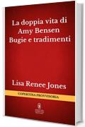 La doppia vita di Amy Bensen. Bugie e tradimenti