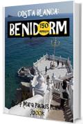 Costa Blanca: Benidorm (150 immagini)