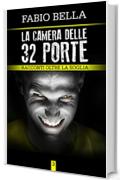 La Camera delle 32 Porte (Racconti Oltre la Soglia)