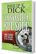 La svastica sul sole (Fanucci Narrativa)