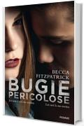 Bugie pericolose