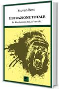 Liberazione totale. La rivoluzione del 21° secolo