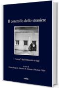 Il controllo dello straniero: I “campi” dall’Ottocento a oggi