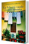 La felicità vuole essere vissuta: Le storie di Borgo Propizio