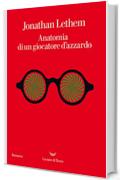 Anatomia di un giocatore d’azzardo