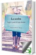 La scelta: Sogni e paure di una donna