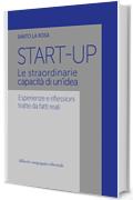 Start Up: Le straordinarie capacità di un'idea