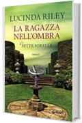 La ragazza nell'ombra. Le sette sorelle