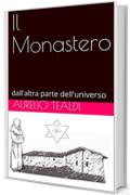 Il Monastero: dall'altra parte dell'universo