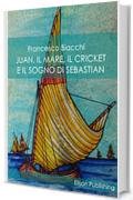 Juan, il mare, il cricket e il sogno di Sebastian