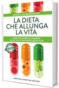 La dieta che allunga la vita