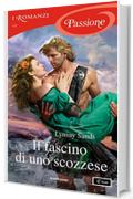 Il fascino di uno scozzese (I Romanzi Passione)