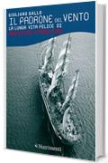 Il padrone del vento: La lunga vita felice di Agostino Straulino