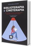 Biblioterapia e cineterapia. Libri e film per superare i momenti di crisi o per celebrare i momenti migliori