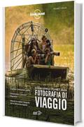 Guida Lonely Planet alla fotografia di viaggio