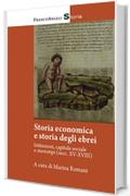 Storia economica e storia degli ebrei: Istituzioni, capitale sociale e stereotipi (secc. XV-XVIII)