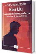 La combinazione perfetta (Future Fiction  Vol. 47)