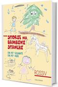 STORIE PER BAMBINI STANCHI: Un po' sognate, un po' vere. (Agape)