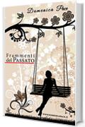 Frammenti del PASSATO