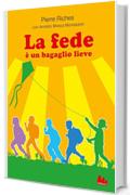 La fede è un bagaglio lieve