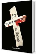 La ragazza senza volto (Serie Harry Hole Vol. 6)