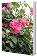 Sussurra il fiore