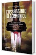 L'assassino di Germanico: Trame e misteri alla corte dei Cesari