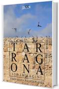 Tarragona (150 immagini)