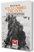 Voci e ombre dal Don: Lettere, documenti, memoriali, immagini dell'ARMIR in Russia