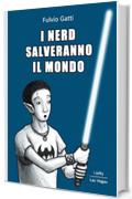 I nerd salveranno il mondo