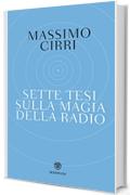 Sette tesi sulla magia della radio