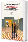 Una giornata di Ivan Denisovic: La casa di Matrëna. Accadde alla stazione di Cocetovka (Letture Einaudi Vol. 75)