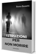 Istruzioni per non morire: Romanzo