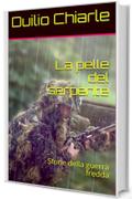 La pelle del serpente: Storie della guerra fredda (Storie di guerra Vol. 1)