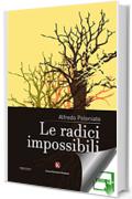 Le radici impossibili