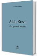 Aldo Rossi: Ora questo è perduto (Arte)