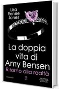 La doppia vita di Amy Bensen. Ritorno alla realtà