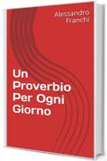 Un Proverbio Per Ogni Giorno