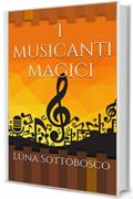 I musicanti magici