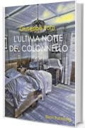 L'ultima notte del Colonnello