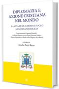 Diplomazia e amore cristiano nel mondo: La vita di S.E. Mons. Carmine Rocco nunzio apostolico (NovaCollectanea)