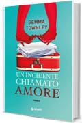 Un incidente chiamato amore