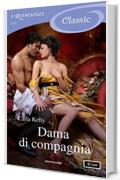 Dama di compagnia (I Romanzi Classic)