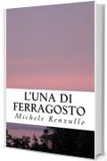 L'una Di Ferragosto