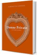 Donne private: (12 ritratti su carta)